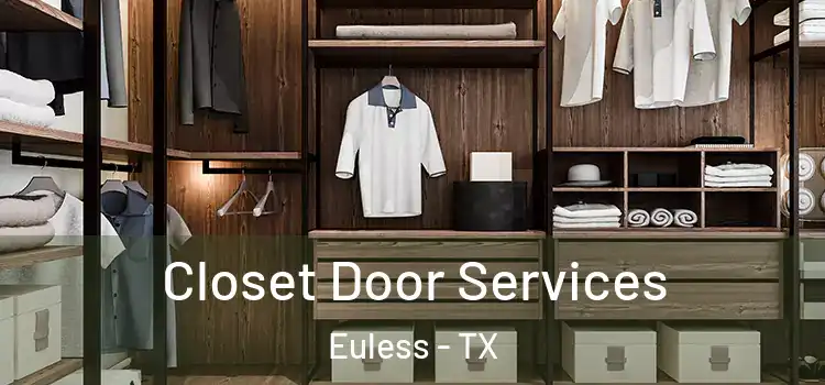 Closet Door Services Euless - TX