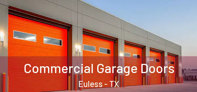  Commercial Garage Doors Euless - TX