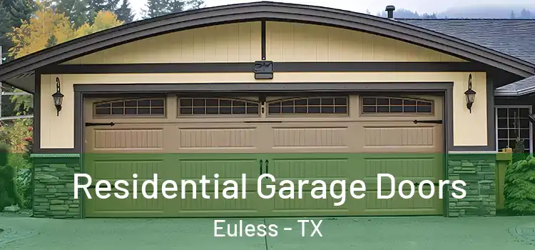  Residential Garage Doors Euless - TX