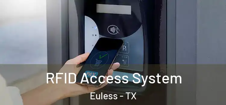  RFID Access System Euless - TX